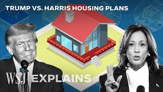 Trump vs Harris How They Would Solve the Housing Crisis  WSJ [upl. by Marozas]