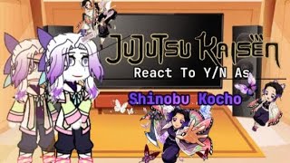 ★ JJK React To YN As Shinobu Kocho★🇪🇸🇺🇲🇧🇷\\ ★Fuji Tomioka★ [upl. by Hurst121]