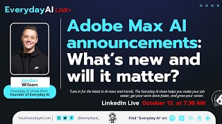 Adobe Max AI announcements What’s new and will it matter [upl. by Tegan866]