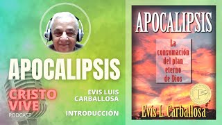 APOCALIPSIS por el Dr Evis Luis Carballosa [upl. by Johna]