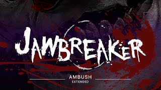 Jawbreaker OST  Ambush Extended [upl. by Dwain478]