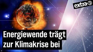 Die Schattenseite der Energiewende  extra 3  NDR [upl. by Seditsira903]