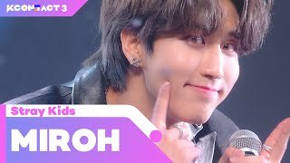 Stray Kids 스트레이 키즈  MIROH  KCONTACT 3 [upl. by Drahnreb129]