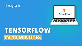 TensorFlow In 10 Minutes  TensorFlow Tutorial For Beginners  TensorFlow Explained  Simplilearn [upl. by Glialentn999]