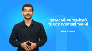 ORTAÇAĞ VE YENİÇAĞ TÜRK DEVLETLERİ TARİHİ  Ders Tanıtım [upl. by Auj]