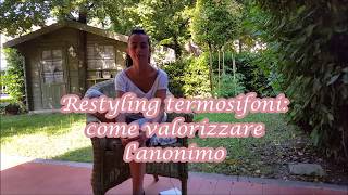 Restyling termosifoni come valorizzare lanonimo [upl. by Bryant]