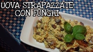 Uova strapazzate con funghi  CELEBRITY RECIPE SE SCAPPI TI SPOSO [upl. by Winthorpe]