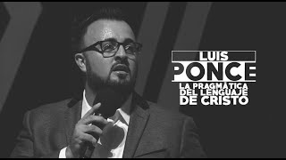 Pastor Luis Ponce  La Pragmática del Lenguaje de Cristo  SoyDeCristo PorSuSangre [upl. by Sophey]