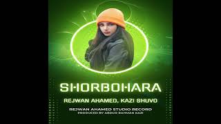 Shorbohara Official Music  Kazi Shuvo  Rejwan Ahamed [upl. by Yennep]