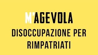 Disoccupazione per rimpatriati come richiederla [upl. by Fabian]