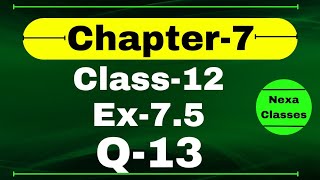 Class 12 Ex 75 Q13 Math  Chapter7 Class12 Math  Integration  Ex 75 Q13 Class 12 Math [upl. by Kcir]