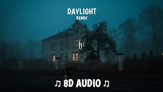 DAYLIGHT BASS BOOSTED REMIX 8D AUDIO [upl. by Ronyam]