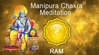 Manipura Chakra Meditation  quotRAMquot Chanting to awaken Solar Plexus Chakra [upl. by Poulter409]