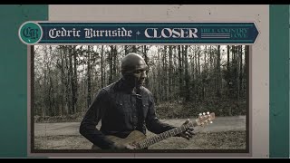 Cedric Burnside  quotCloserquot Official Lyric Video [upl. by Isoj]