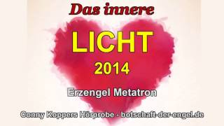 Das innere Licht 2014  Erzengel Metatron  Hörprobe Conny Koppers [upl. by Car]