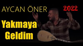 Aycan Öner  Yakmaya Geldim Sana Bir Sözüm Var Gitmeden Önce 2021 Canlı Performans [upl. by Ger]