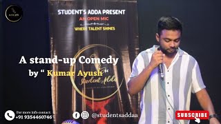 quotA standup comedyquot  Kumar Ayush  Standup  Patna Open Mic  Student Adda [upl. by Furie]