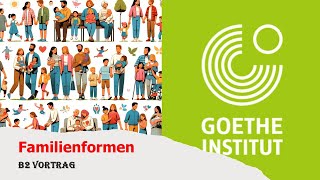 Familienformen  Goethe Zertifikat B2  Sprechen Teil 1  Vortrag halten  ÖSD  Projekt B2 neu [upl. by Eiaj824]