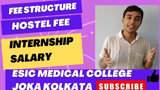 FEE STRUCTURE INTERNSHIP SALARY  ESIC MEDICAL COLLEGE JOKA KOLKATA [upl. by Bale]