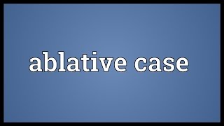 Ablative case Meaning [upl. by Joachim257]