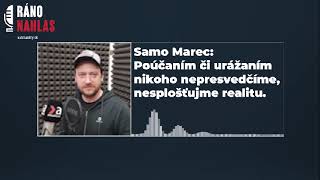 🎙️ Samo Marec Poúčaním či urážaním nikoho nepresvedčíme nesplošťujme realitu  Aktuality [upl. by Allista103]