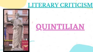 Literary Criticism  Quintilian [upl. by Socrates17]