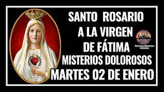 SANTO ROSARIO A LA VIRGEN DE FÁTIMA MISTERIOS DOLOROSOS MARTES 02 DE ENERO DE 2024 [upl. by Navad]