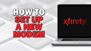 How To Setup A New Xfinity Modem Easiest Way [upl. by Asset]