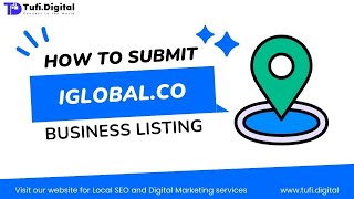 📍 A Beginners Guide to Creating a Business Listing on Iglobalco  Tufi Digital [upl. by Rocco]