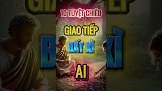 10 Tuyệt Chiêu Giao Tiếp bất Kì Ai baihoccuocsong khackytoday [upl. by Mavis]