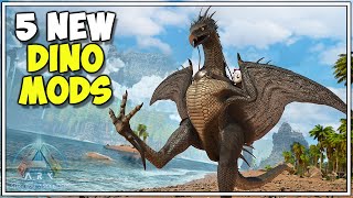 5 NEW Dino Mods  Ark Survival Ascended [upl. by Frymire970]