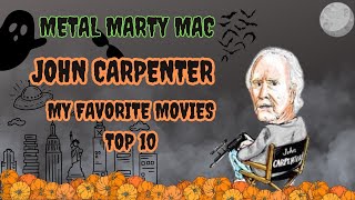 John Carpenter  My Favorite Movies  Top 10 🎃 [upl. by Lennod]