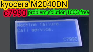 kyocera M2040DN c7990 problem solution technicalkishan3310 KYOCERA 2040 ERROR C7990 100 solutions [upl. by Innos888]