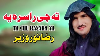 Ta Che Rasara Ya  Raza Noor Wazir Pashto Song 2024  New Pashto Song 2024  Tappy  HD Video [upl. by Ahsan770]