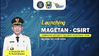 Launching Computer Security Incident Response Team Kabupaten Magetan MagetanCSIRT [upl. by Nailimixam272]