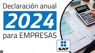 Declaración anual de EMPRESAS 2024 ¡debes hacerla en MARZO [upl. by Artur]