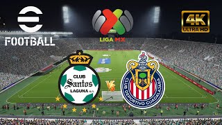 eFootball 2025  Santos Laguna vs Chivas de Guadalajara  Liga MX 2024 4K60 [upl. by Cyna60]