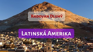 Latinská Amerika Radovan Dluhý [upl. by Yorgen]