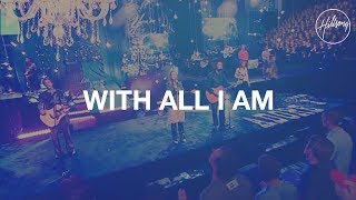 With All I Am  Hillsong Worship [upl. by Alyaj]