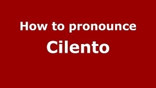 How to pronounce Cilento ItalianItaly  PronounceNamescom [upl. by Isacco848]