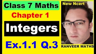 Q3 Ex11 Chapter 1 Integers  New Ncert Maths Class 7 Ranveer Maths 7 [upl. by Gilford464]