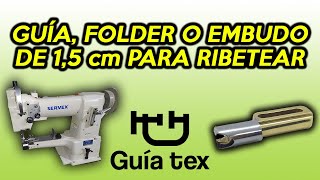 Guía folder embudo para RIBETEAR en máquina ribeteadora ref 335 [upl. by Suilenroc]