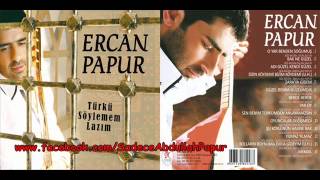 Ercan Papur  Kollarin Boynuma Dola Gideyim  2013 [upl. by Nosretep740]