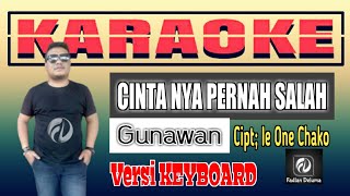 KARAOKE CINTA NYA PERNAH SALAH Gunawan Versi Keyboard [upl. by Billy]