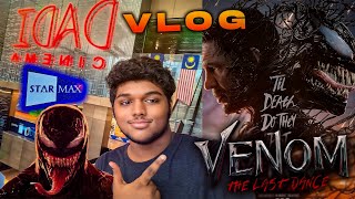 Venom The Last Dance VLOG 🔥  Review  DADI Cinema  Star Max Theatre [upl. by Harlene803]