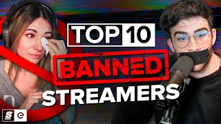 Twitch Hates Them The Top 10 Banned Streamers [upl. by Ricketts619]