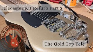 Telecaster Kit Refurb Part 2  From Old to Gold [upl. by Llerehc]