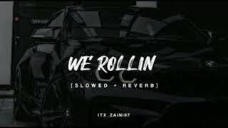 Shubh  We Rollin  Slowed  Reverb   shubh [upl. by Derfniw]