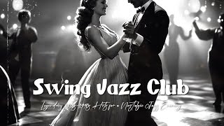 Vintage Swing Jazz Club 🎷 Legendary 1930s1940s Hits for a Nostalgic Jazz Evening of Smooth Rhythms [upl. by Bedelia]