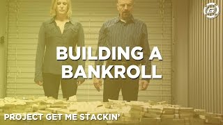 How To Build A Bankroll [upl. by Deidre]